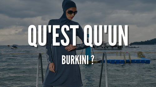 Qu'est qu'un burkini ?